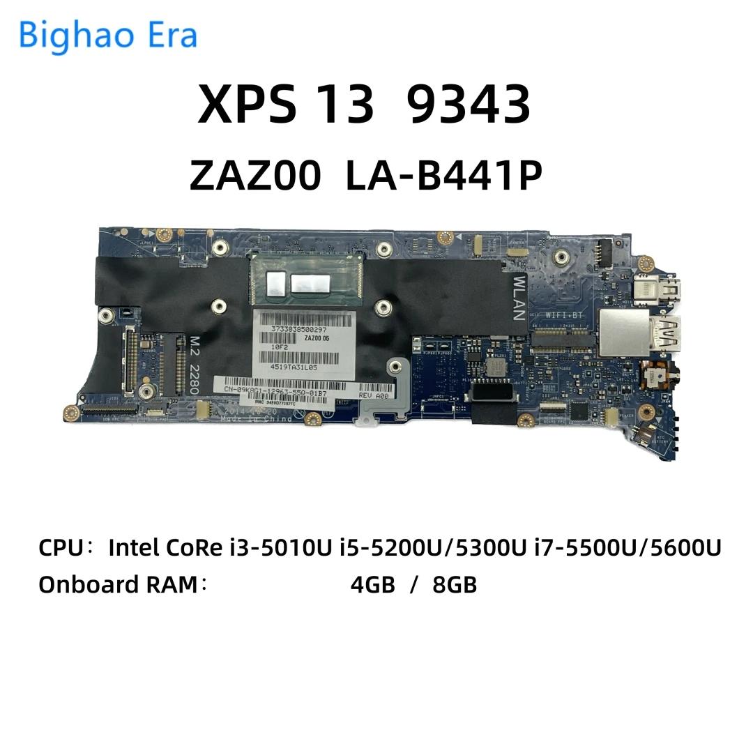ZAZ00 LA-B441P  XPS13 9343 Ʈ , I3-5010U i5-5300U i7-5500U CPU, 4GB, 8GB RAM, CN-09K8G1 0K0JPD 0WF2C3